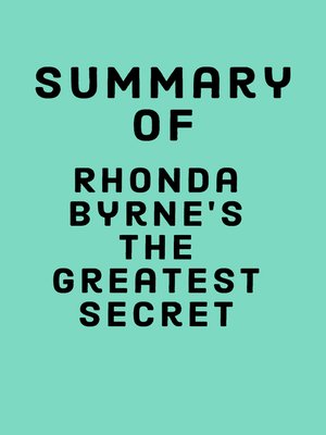 cover image of Summary of Rhonda Byrne's the Greatest Secret